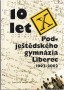 10 let Podještědského gymnázia Liberec