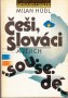 Češi, Slováci a jejich sousedé