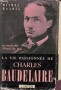 La Vie passionnée de Charles Baudelaire