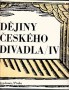 Dějiny českého divadla IV