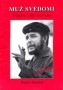 Muž svědomí Ernesto che Guevara