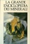 La grande enciclopedia dei minerali
