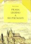 Praha legend a skutečnosti